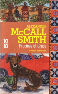 Alexander MacCall Smith - Precious et Grace.