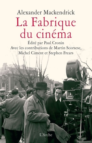Alexander Mackendrick - La Fabrique du cinéma - Introduction au métier de réalisateur.