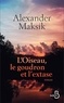 Alexander Maksik - L'oiseau, le goudron et l'extase.