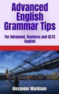  Alexander Markham - Advanced English Grammar Tips.