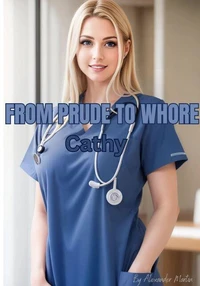 From Prude To Whore: Cathy