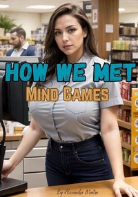 How We Met: Mind Games