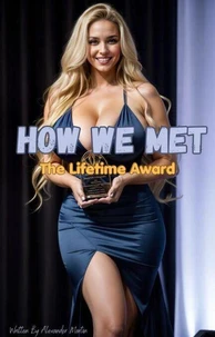 How We Met: The Lifetime Award