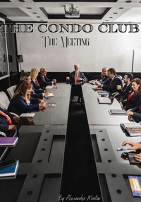 The Condo Club: The Meeting
