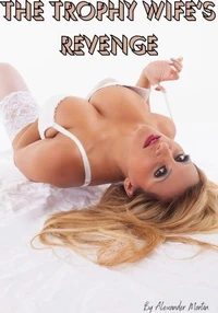 The Trophy Wife's Revenge