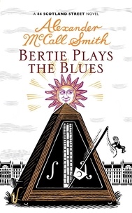 Alexander McCall Smith - Bertie Plays the Blues.