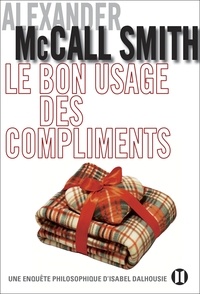 Alexander McCall Smith - Le bon usage des compliments.
