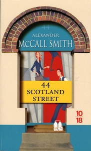 Alexander McCall Smith - Les Chroniques d'Edimbourg Tome 1 : 44 Scotland Street.