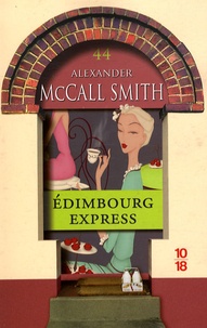 Alexander McCall Smith - Les Chroniques d'Edimbourg Tome 2 : Edimbourg express.