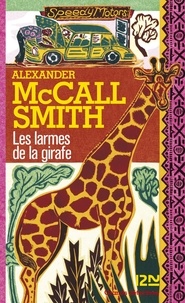 Alexander McCall Smith - Les larmes de la girafe.