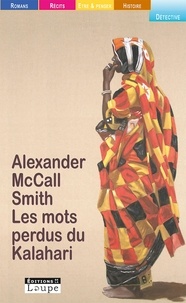 Alexander McCall Smith - Les mots perdus du Kalahari.