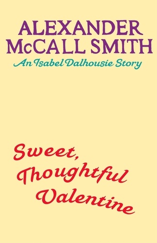 Sweet, Thoughtful Valentine. An Isabel Dalhousie story