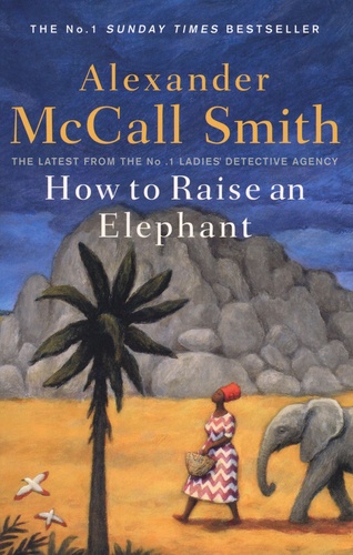 The No. 1 Ladie's Detective Agency  How to Raise an Elephant