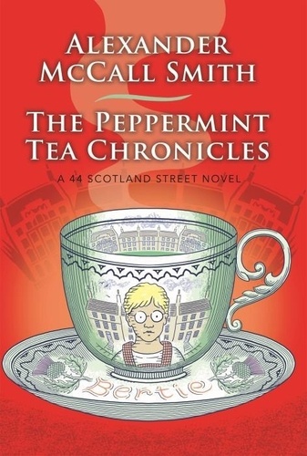 The Peppermint Tea Chronicles. Escape to a world of warmth and wit