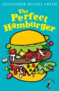 Alexander McCall Smith - The Perfect Hamburger.