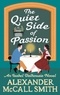 Alexander McCall Smith - The Quiet Side of Passion.