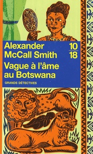 Alexander McCall Smith - Vague à l'âme au Botswana.