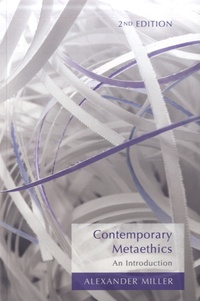 Alexander Miller - Contemporary Metaethics - An Introduction.