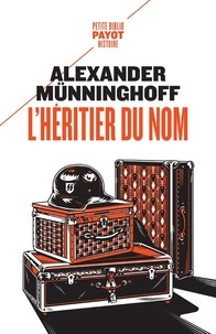Alexander Münninghoff - L'héritier du nom - Chronique familiale.