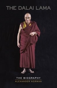 Alexander Norman - The Dalai Lama - The Biography.