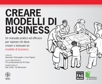 Alexander Osterwalder et Yves Pigneur - Creare modelli di business.