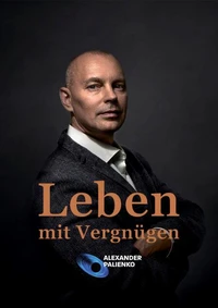 Leben mit Vergnügen