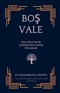 Boş Vale: Qısa Hekayələr: Elderqlenin Səhər Kölgələri