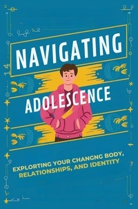  Alexander Peredes - Navigating Adolescence: Exploring Your Changing Body, Relationships, and Identity.
