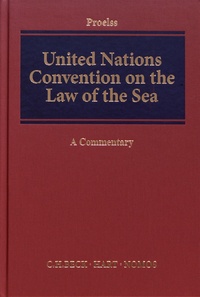 Alexander Proelss - United Nations Convention on the Law of the Sea - A Commentary.