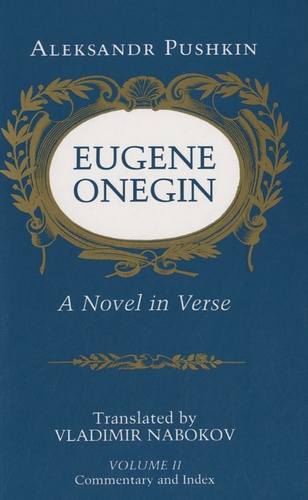 Alexander Pushkin - Eugene Onegin - Volume 2 : Commentary and Index.