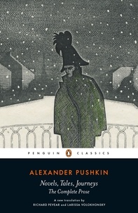 Alexander Pushkin et Richard Pevear - Novels, Tales, Journeys.
