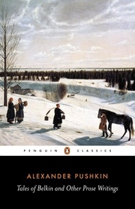 Alexander Pushkin et John Bayley - Tales of Belkin and Other Prose Writings.