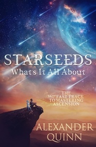  Alexander Quinn - Starseeds What's It All About?.