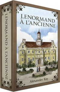 Alexander Ray - Lenormand à l'ancienne.