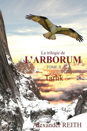 L Arborum 2 L'Arborum, Tome II. Tarhk