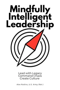 Mindfully Intelligent Leadership