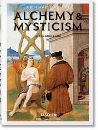Alexander Roob et  Unknown - Bibliotheca Universalis  : Alchemy & Mysticism - Bu.