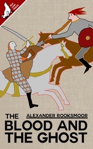  Alexander Rooksmoor - The Blood and the Ghost.