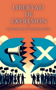 Libertad de Expresión y Cultura de la Cancelación