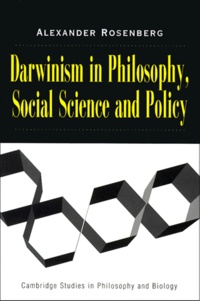 Alexander Rosenberg - Darwinism in Philosophy, Social Science and Policy.