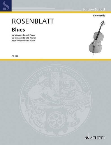 Alexander Rosenblatt - Edition Schott  : Blues - cello and piano..