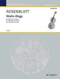 Alexander Rosenblatt - Edition Schott  : Waltz-Elegy - cello and piano..