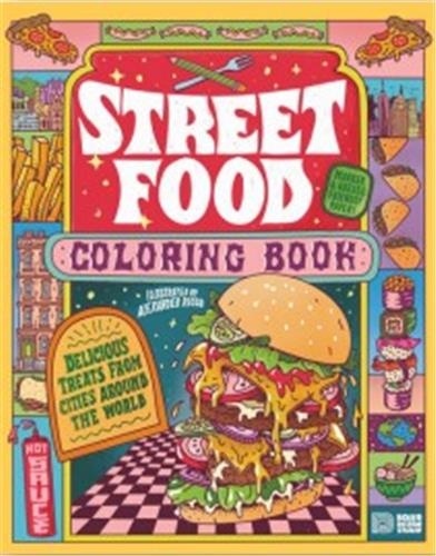 Alexander Rosso - Street Food - Coloring Book.