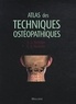 Alexander S. Nicholas et Evan A. Nicholas - Atlas des techniques ostéopathiques.