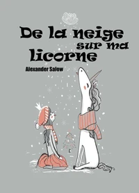 De la neige sur ma licorne