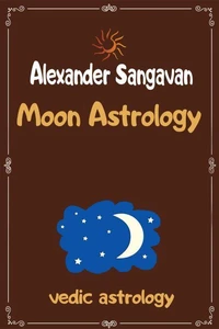 Moon Astrology. Vedic Astrology