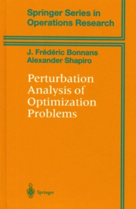 Alexander Shapiro et Frédéric Bonnans - Perturbation Analysis of Optimization Problems.