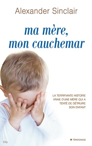 Ma mère mon cauchemar