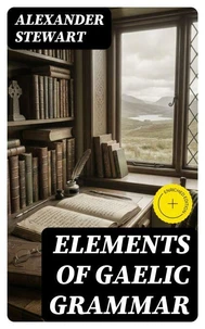 Elements of Gaelic Grammar