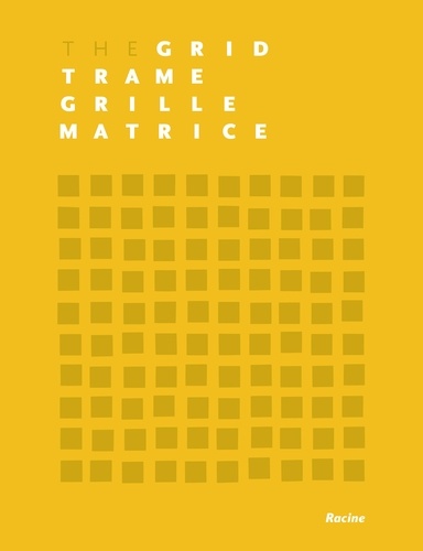 The Grid. Trame, grille, matrice